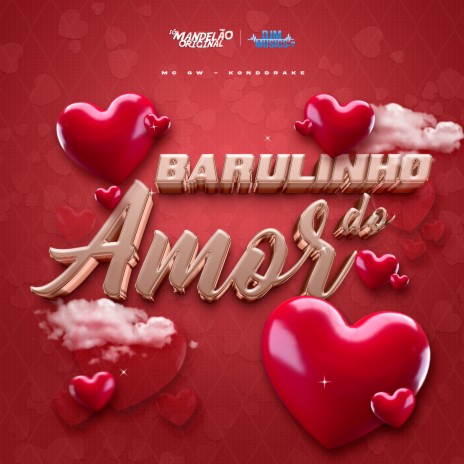 Barulinho do Amor ft. Konddrake | Boomplay Music