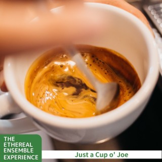 Just a Cup O' Joe