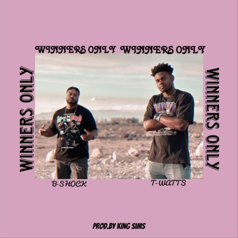 Winners Only ft. T-Watts | Boomplay Music