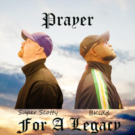 Prayer For A Legacy ft. Bkidd | Boomplay Music
