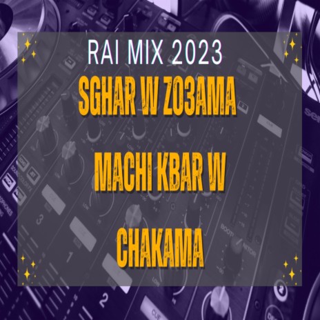 Sghar W Zo3ama - Machi Kbar W Chakama | Boomplay Music