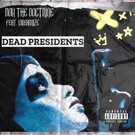 Dead president$$$ ft. Wrekonize