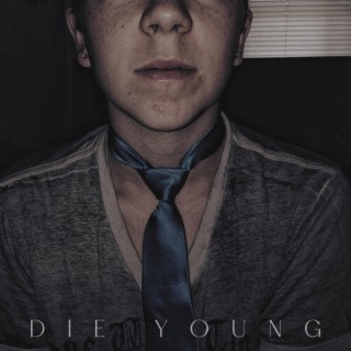 Die Young