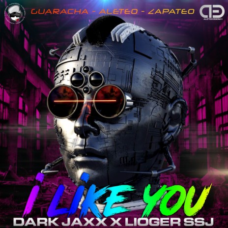 I Like You ft. Dark Jaxx & Lioger SSJ | Boomplay Music