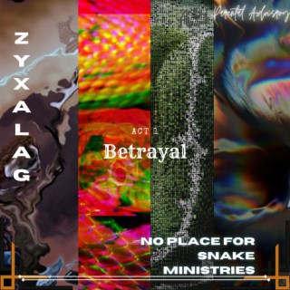 No Place For Snake Ministries: Betrayal