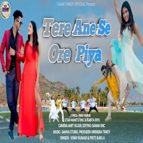Tere Ane Se Ore Piya ft. PRITI BARLA ♪ LYRICS:- VINAY KUMAR | Boomplay Music