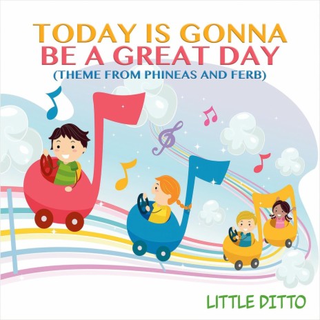 Today Is Gonna Be a Great Day (Theme from Phineas and Ferb) | Boomplay Music