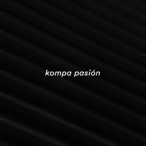 Kompa Pasión (Slowed)
