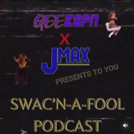 Swac N A Fool ft. Geespn & Jmax | Boomplay Music