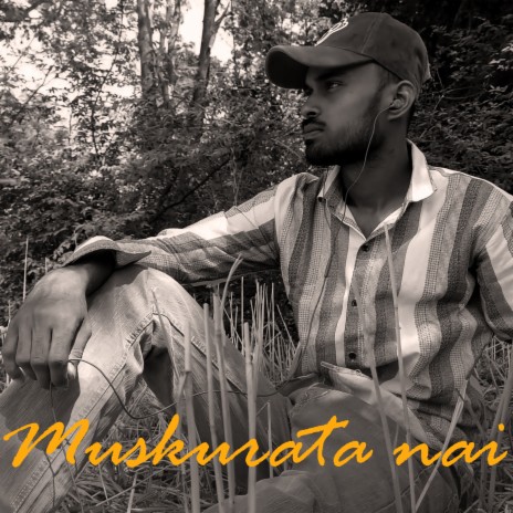 Muskurata Nai | Boomplay Music