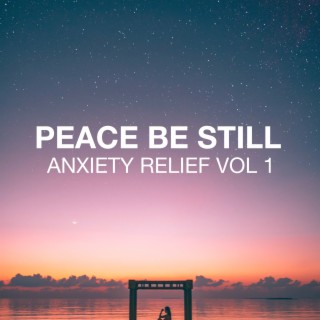 Anxiety Relief Vol 1