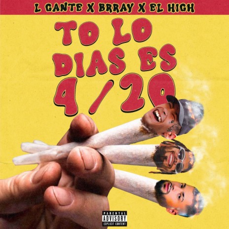 TO LO DÍAS ES 420 ft. El High & Brray | Boomplay Music