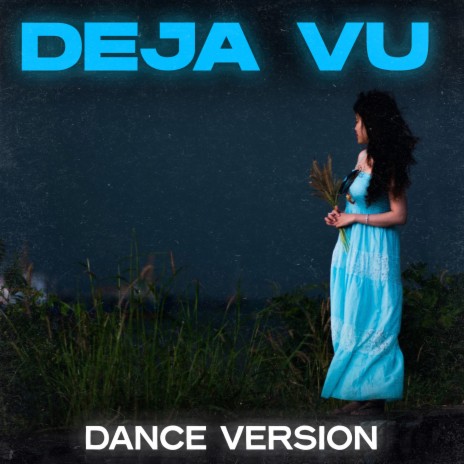 Deja Vu (Dance Remix) | Boomplay Music