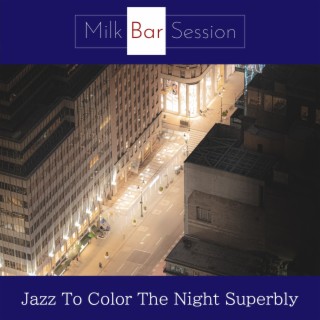 Jazz to Color the Night Superbly