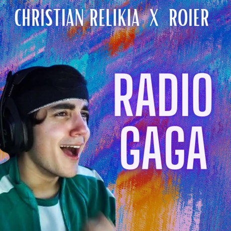 Radio Gaga ft. Roier | Boomplay Music