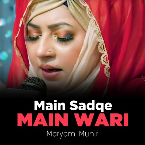 Main Sadqe Main Wari | Boomplay Music