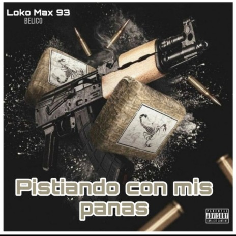 Pistiando Con Mis Panas (2023 Remastered) ft. Loko Max 93 | Boomplay Music