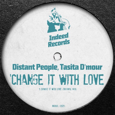 Change It With Love (Original Mix) ft. Tasita D'mour | Boomplay Music
