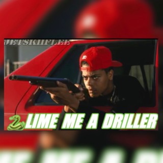 SLIME ME A DRILLER