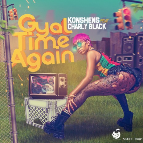 GYAL TIME AGAIN (Radio Edit) ft. CHARLY BLACK | Boomplay Music