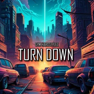 Turn Down (Hardstyle)