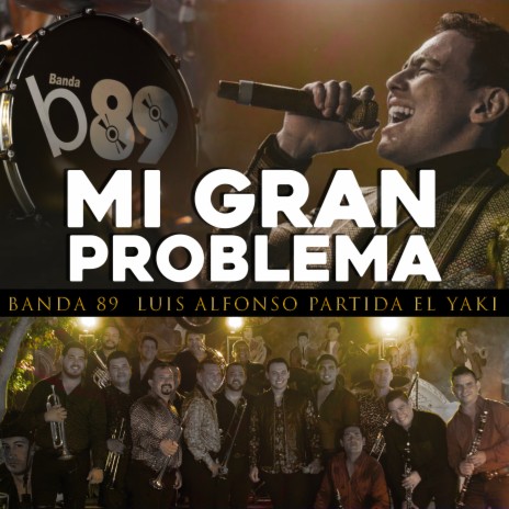 Mi gran problema ft. Luis Alfonso Partida El Yaki | Boomplay Music