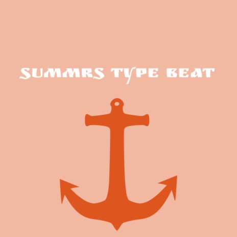 Summrs Type Beat | Boomplay Music