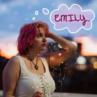 EMILY. lyrics | Boomplay Music