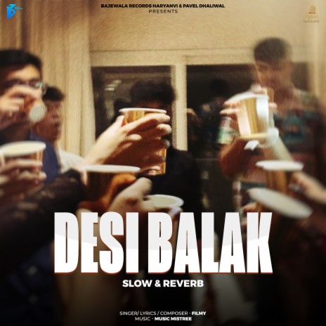 Desi Balak Slowed + Reverb
