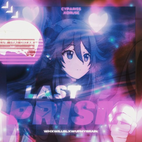 LAST PRISM ft. KoruSe | Boomplay Music