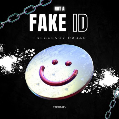 Not a fake ID | Boomplay Music