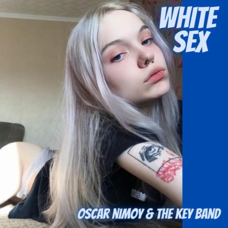 White Sex | Boomplay Music