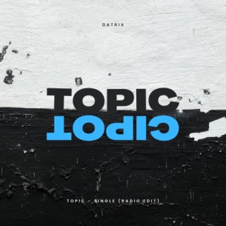 Topic (Radio Edit)