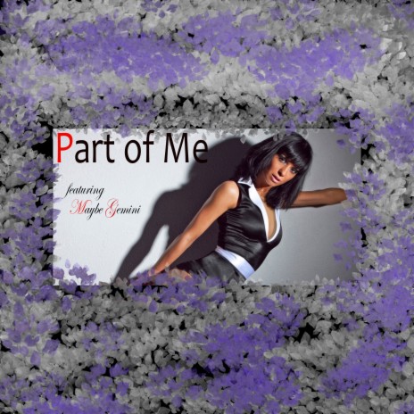 Part of Me ft. Maybe Gemini | Boomplay Music