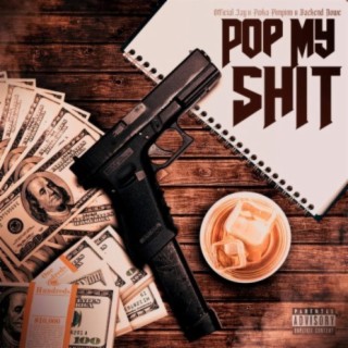 Pop My Shit (feat. Pooka Pimpinn & Backend Nowe)