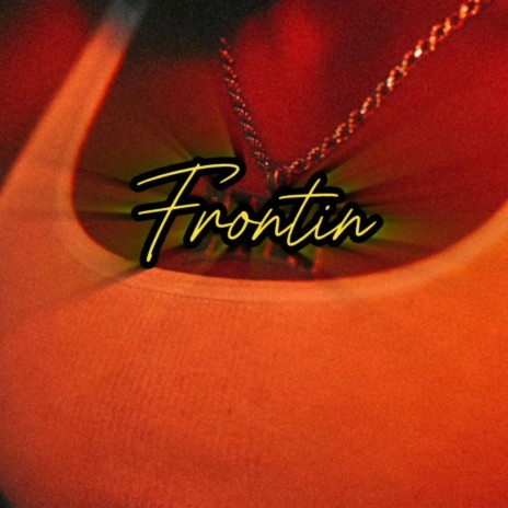 Frontin | Boomplay Music