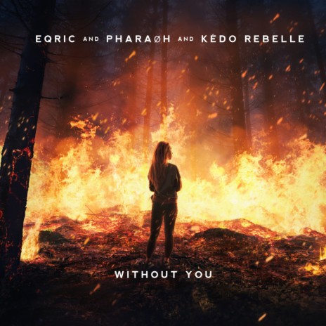 WITHOUT YOU ft. PHARAØH & Kédo Rebelle | Boomplay Music