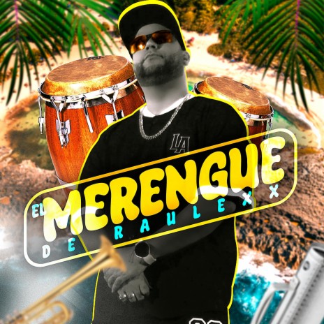 El Merengue de Raulexx | Boomplay Music