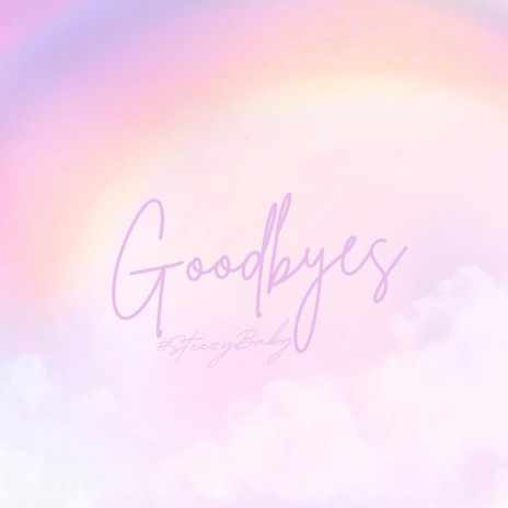 Goodbyes | Boomplay Music