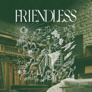 Friendless | Boomplay Music
