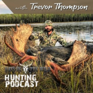 Tales from the Bow Hunt with Trevor Thompson