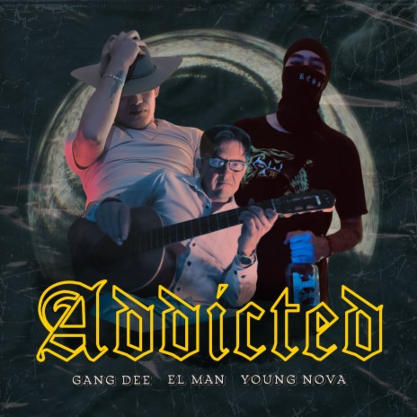 Addicted ft. El Man & Young Nova | Boomplay Music