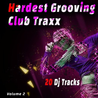 Hardest Grooving Club Traxx, Vol. 2