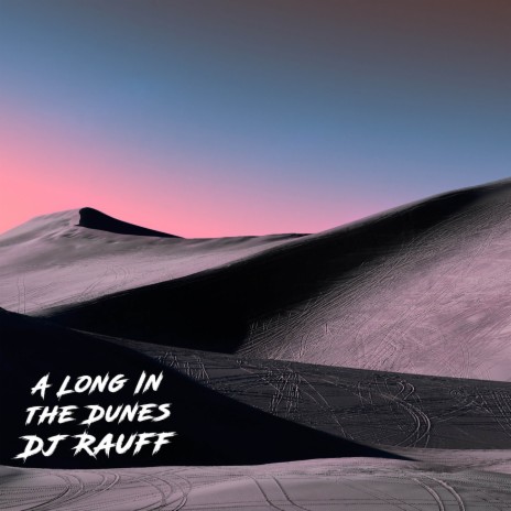 A Long In the Dunes | Boomplay Music