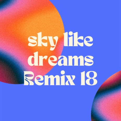 sky like dreams (Cry Like A Baby)