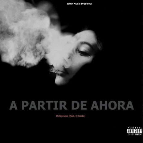 A Partir de Ahora ft. El Korto | Boomplay Music