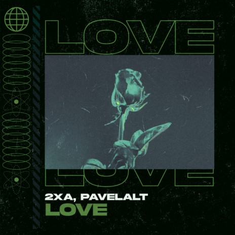 LOVE ft. Pavelalt | Boomplay Music
