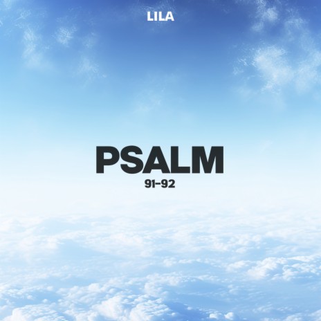 Psalm 91-92 | Boomplay Music
