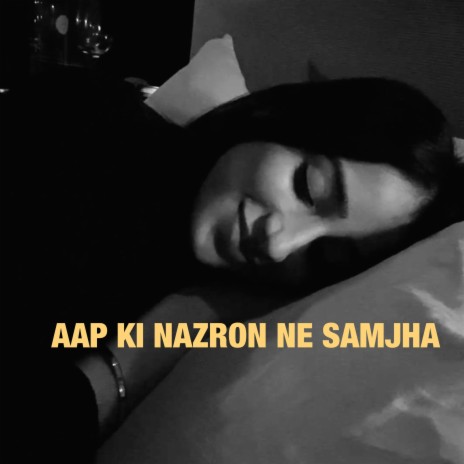 Aap Ki Nazron Ne Samjha ft. Harman Kaur
