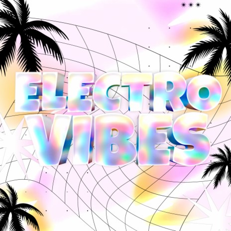 Electro Vibes | Boomplay Music
